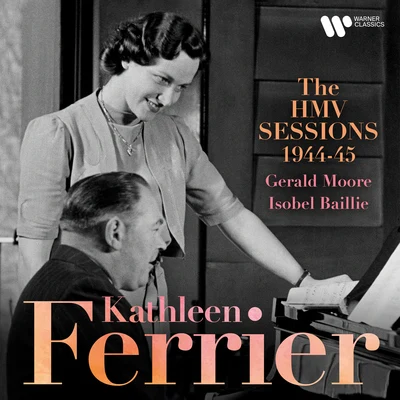 Kathleen FerrierThe HMV Sessions 1944-1945