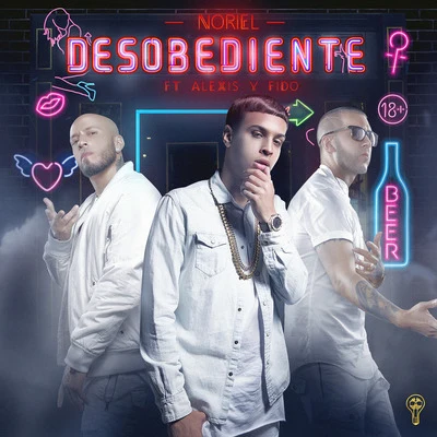 Noriel/Tempo/Luar La L/Farruko/Secreto El Famoso Biberon/Gallego/Pedro Capó/Jay Wheeler/White Star/Daniel HabifDesobediente (feat. Alexis Y Fido)