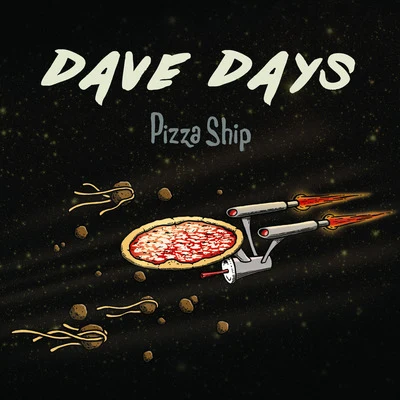 Future Sunsets/Dave DaysPizza Ship