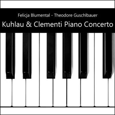 Robert Wagner/Felicja Blumental/Innsbruck Symphony OrchestraKuhlau & Clementi: Piano Concerto