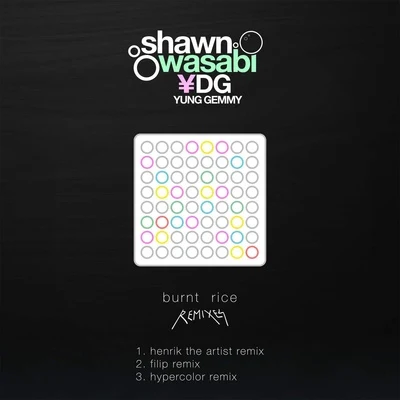 Shawn WasabiBurnt Rice Remixes