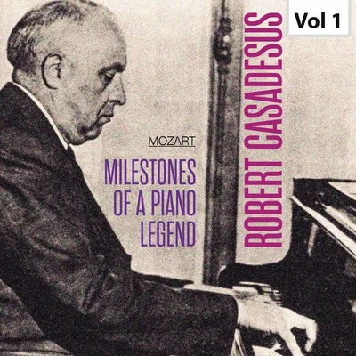 Zino Francescatti/Robert CasadesusMilestones of a Piano Legend: Robert Casadesus, Vol. 1