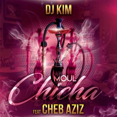 DJ Kim/Ben Gold/Allen WattsMoul Chicha