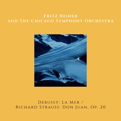 The Chicago Symphony OrchestraClaude Debussy: La MerRichard Strauss: Don Juan