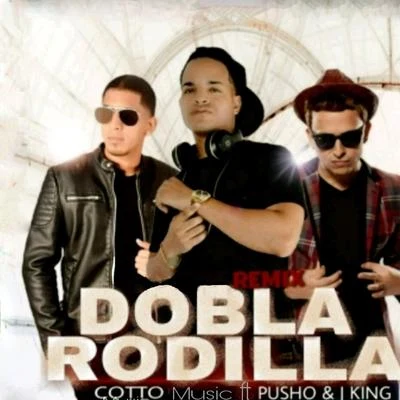 Juno “The Hitmaker”PushoDobla Rodilla (Remix)