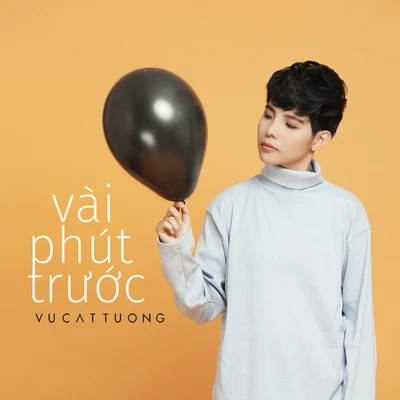 Vũ Cát TườngVai Phut Truoc