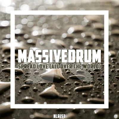 MassivedrumSpread Love (All Over The World)