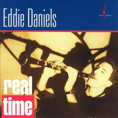 Eddie DanielsReal Time