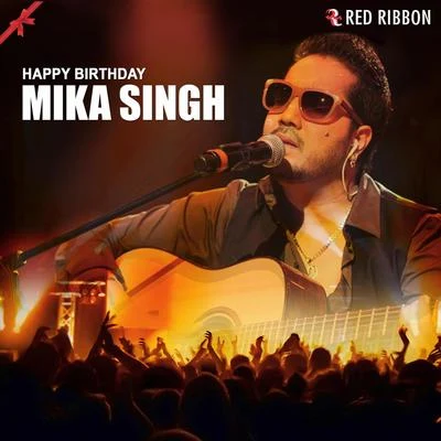 Mika SinghHappy Birthday Mika Singh