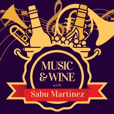 Sabu MartinezMusic & Wine with Sabu Martinez