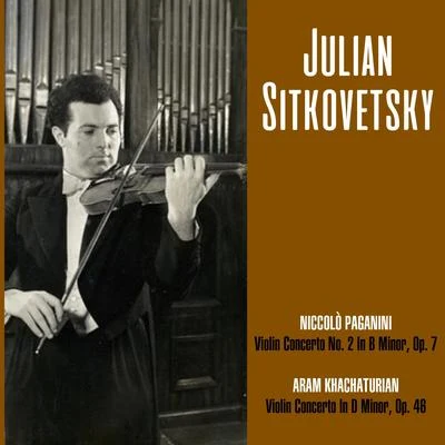 Aram KhachaturianNiccolò Paganini: Violin Concerto No. 2 In B Minor, Op. 7Aram Khachaturian: Violin Concerto In D Minor, Op. 46