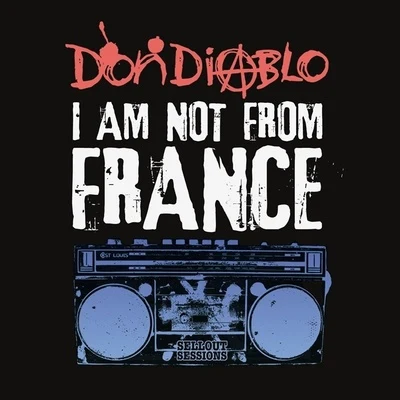 Don DiabloI Am Not From France