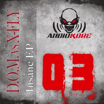 D.O.M./Mc Frustrator/Kaijusquad/NEIKA/The Anunnaki/E-Coli/Hungry Beats/DemenciaInsane E.P. (D.O.M. Vs. X-Fly)