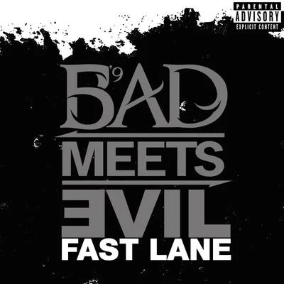 Bad Meets EvilFast Lane