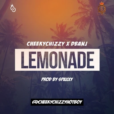 CheekyChizzyDbanjLemonade