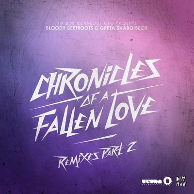 Greta Svabo BechGeminiSauniksChronicles Of A Fallen Love (Remixes Part 2)