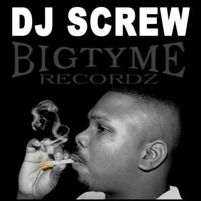 DJ ScrewBigtyme Recordz 95 - 99