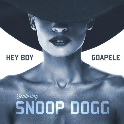 GoapeleHey Boy (feat. Snoop Dogg)