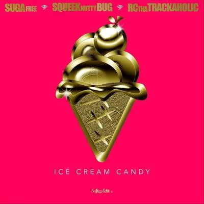 Suga Free/Maniac LokIce Cream Candy (feat. Suga Free)