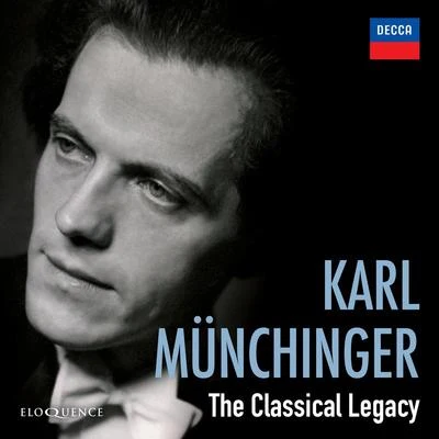 Karl MunchingerKarl Munchinger - The Classical Legacy