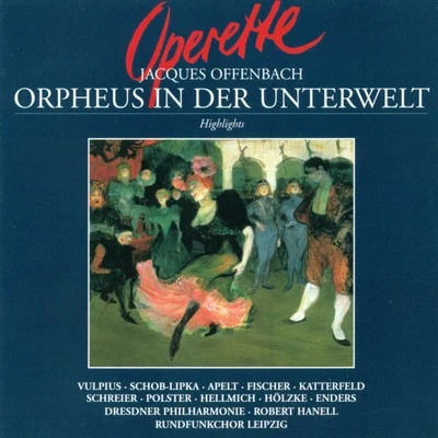 Wolf-Dieter Hauschild/Leipzig Radio ChorusOffenbach: Orphee aux enfers (Orpheus in the Underworld) [Sung in German] [Operetta]