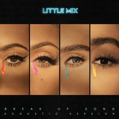 Little Mix/Amelia Lily/Marcus Collins/Janet Devlin/Craig ColtonBreak Up Song (Acoustic Version)