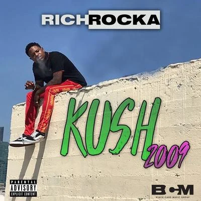 Rich Rocka/Bailey/MyieshaKush 2009