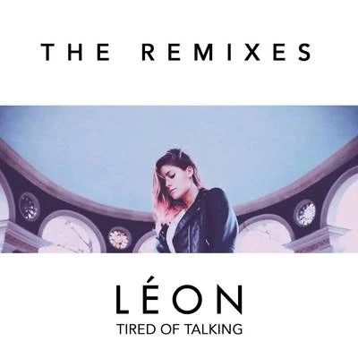 LÉONNathan BaratoTired of Talking (Remixes)