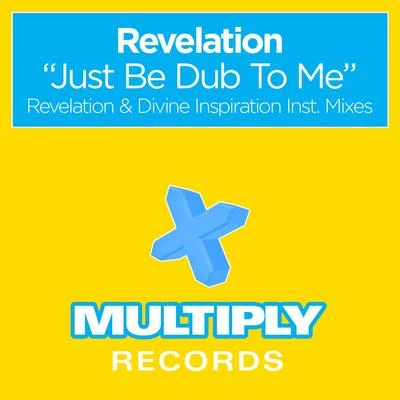 Revelation/Rass Kass/M-DotJust Be Dub to Me