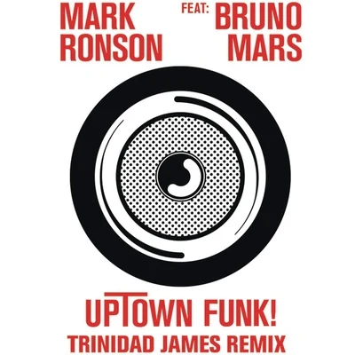 Mark RonsonUptown Funk (Trinidad James Remix)