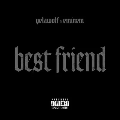 Yelawolf/BaldacciBest Friend