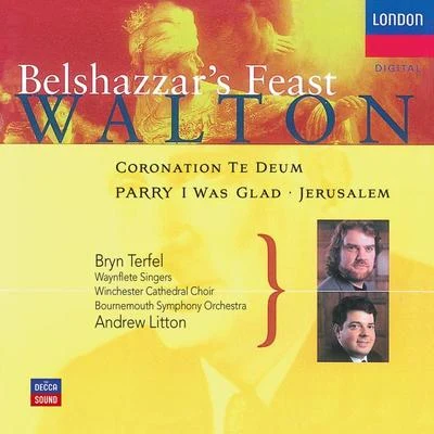 Bryn TerfelWalton: Belshazzars Feast; Coronation Te Deum