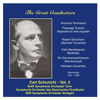 Georg Kulenkampff/Berner Symphonieorchester/Carl Schuricht/Tonhalle-Orchester Zürich/Kurt RothenbühlerGREAT CONDUCTORS (THE) - Carl Schuricht, Vol. 2 (1941-1960)