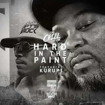 Tha Chill/Big 2da BoyHard In The Paint (feat. Kurupt)