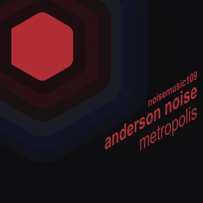 Anderson NoiseMetropolis