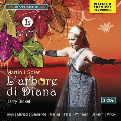 Harry Bicket/The English Concert/David DanielsMARTIN Y SOLER, V.: Arbore di Diana (L) [Opera] (Aikin, Liceu Grand Theatre Chorus and Orchestra, Bicket)