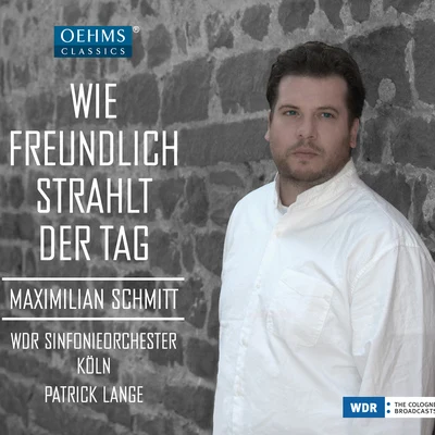 Maximilian SchmittOpera Arias: Schmitt, Maximilian - FLOTOW, F. vonLORTZING, A.MARSCHNER, H.NICOLAI, O.SCHUBERT, F. (How Friendly the Day Shines)