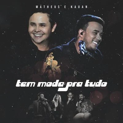 Matheus & KauanTem Moda Pra Tudo (Ao Vivo)