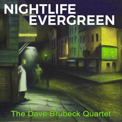 The Dave Brubeck Quartet/Dave Brubeck QuartetNightlife Evergreen