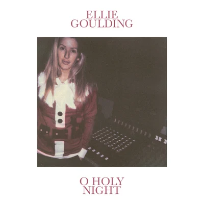 Ellie GouldingO Holy Night