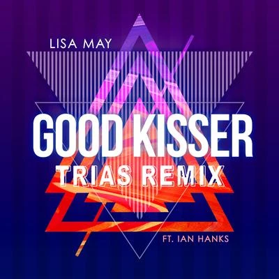 TriasGood Kisser (Trias Remix)