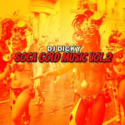 DJ Kelvin El Sacamostro/DJ Dicky/Sir SpeedySoca Gold Music, Vol. 2