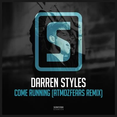 Noubya/Darren Styles/Mark SixmaCome Running (Atmozfears Remix)