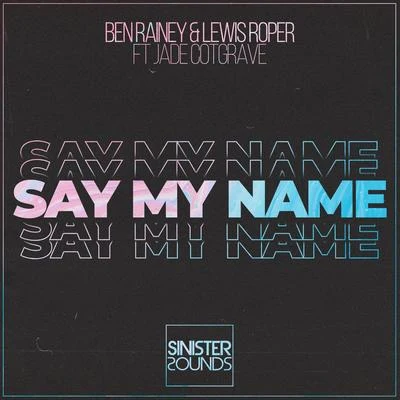 Moya/Ben RaineySay My Name