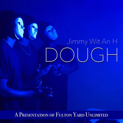 Jimmy Wit An HDough