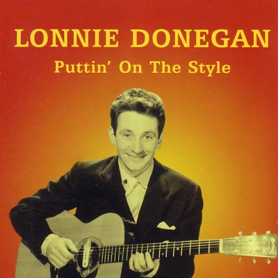 Lonnie DoneganPuttin On The Style