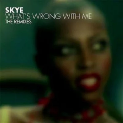 SkyeTalla 2XLCWhats Wrong With Me: The Remixes