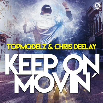 Chris DeelayKeep on Movin