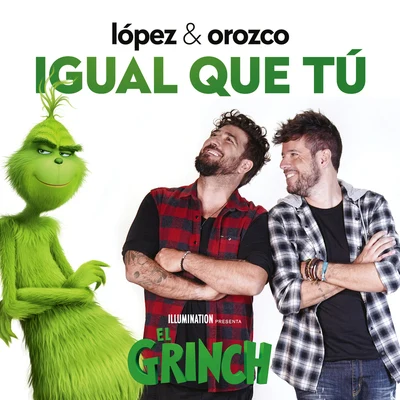 Pablo LópezIgual Que Tú (Canción Original De La Película "El Grinch")