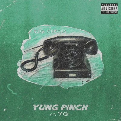 Yung PinchPvrxBig Checks (feat. YG)